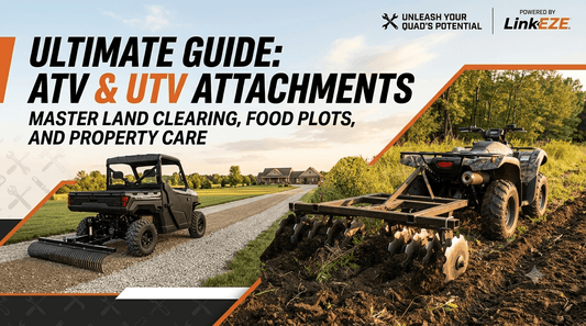 The Ultimate Guide to ATV and UTV Attachments